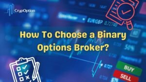 Read more about the article How To Choose a Binary Options Broker: 2024 Guide