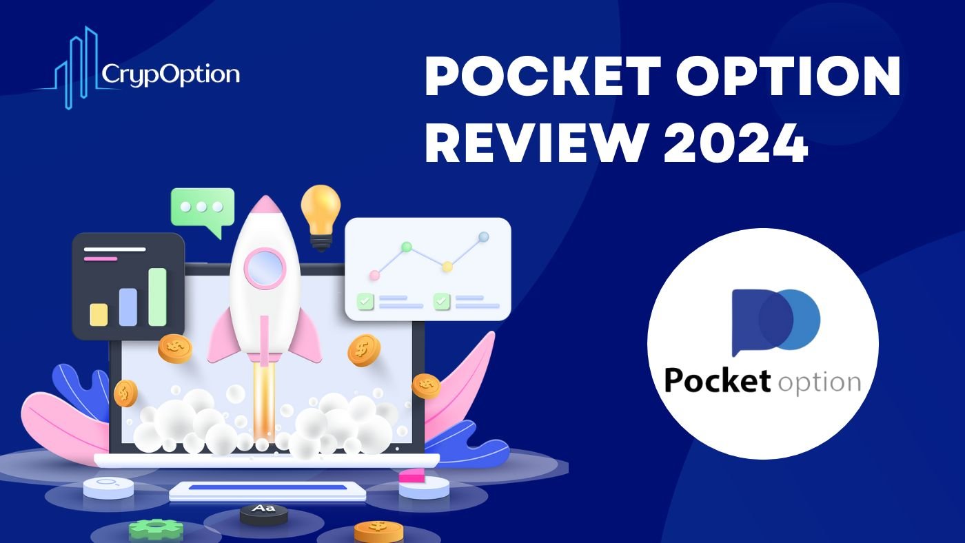 Подробнее о статье Обзор Pocket Option за 2024г.: Все, что вы должны знать