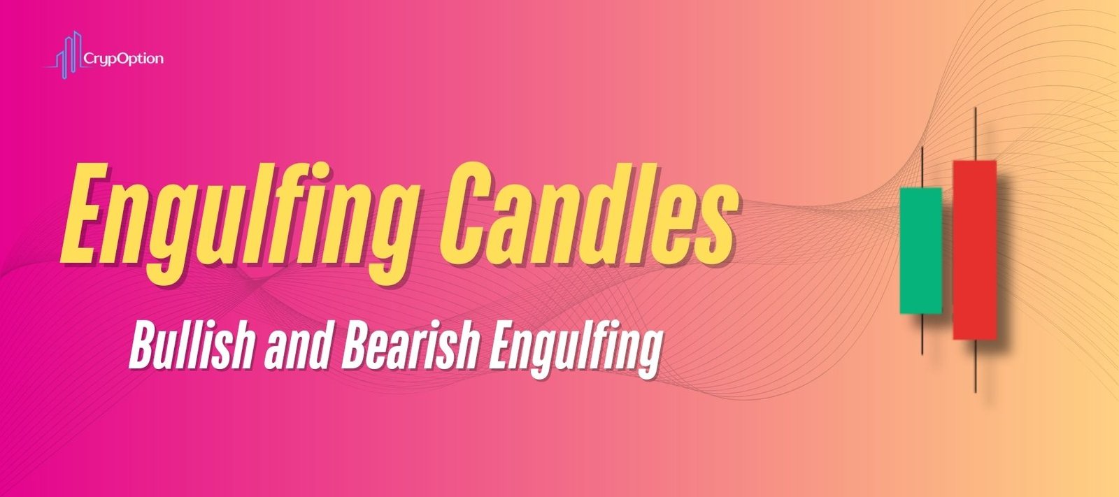 You are currently viewing Engulfing Candle Patterns: How They Work + Live Examples