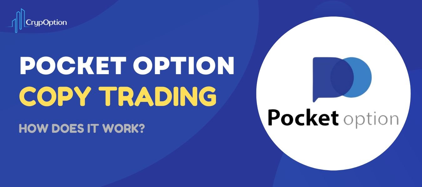 Read more about the article Pocket Option Copy Trading 2025: How it Works