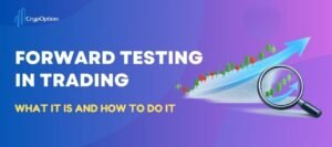 Read more about the article Forward Testing in Trading: What it Is and How to Do it Right
