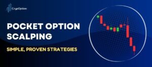 Read more about the article Pocket Option Scalping Strategy: Best 1-Min Setups