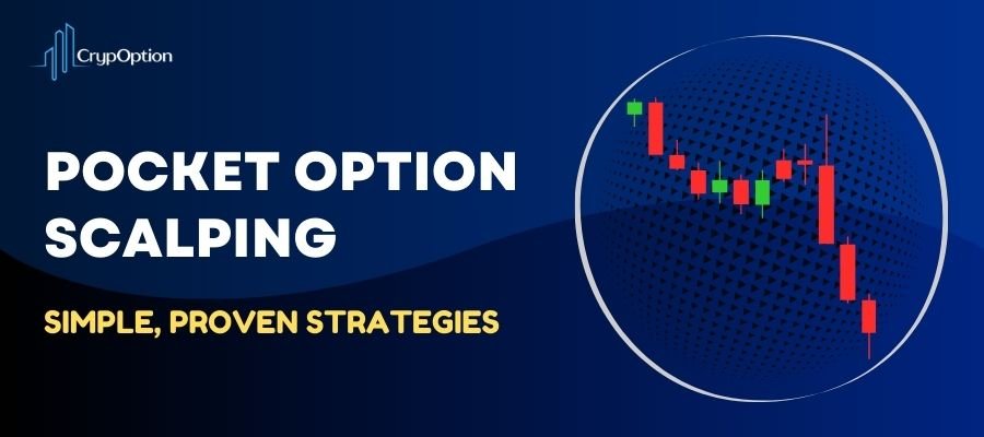 Read more about the article Pocket Option Scalping Strategy: Best 1-Min Setups