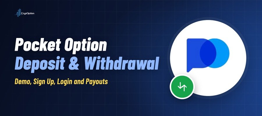 Read more about the article Pocket Option Deposit & Withdrawal Guide: Demo, Sign Up, Login and Payouts